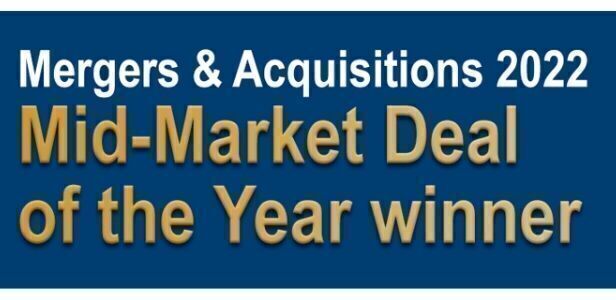 Winner: Mergers & Acquisitions 2022 Mid-Market Deal of the Year